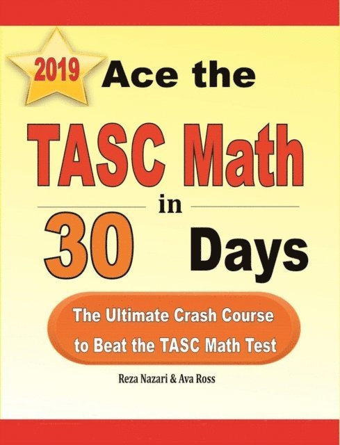 Ace the TASC Math in 30 Days: The Ultimate Crash Course to Beat the TASC Math Test 1