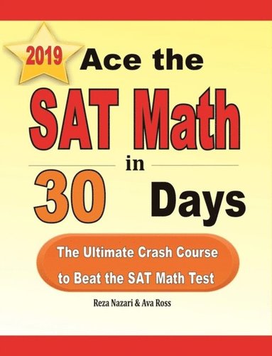 bokomslag Ace the SAT Math in 30 Days: The Ultimate Crash Course to Beat the SAT Math Test