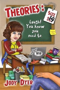 bokomslag Theories Size 14: Laugh! You Know You Need To