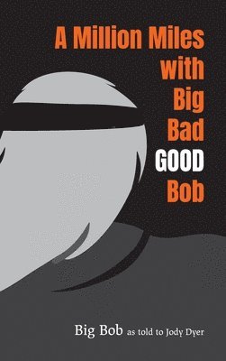 bokomslag Million Miles with Big Bad GOOD Bob