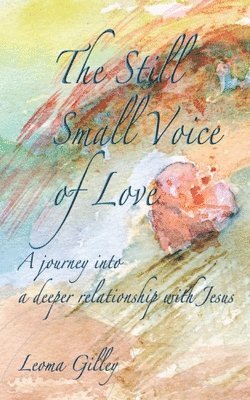 The Still Small Voice of Love 1