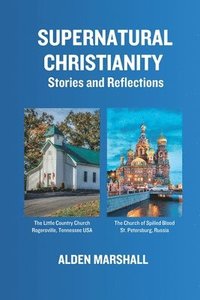 bokomslag Supernatural Christianity