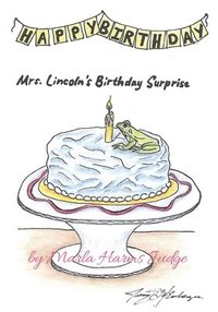 bokomslag Mrs. Lincoln's Birthday Surprise