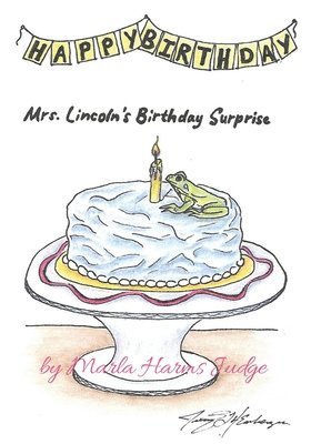 Mrs. Lincoln's Birthday Surprise 1