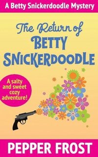 bokomslag The Return of Betty Snickerdoodle