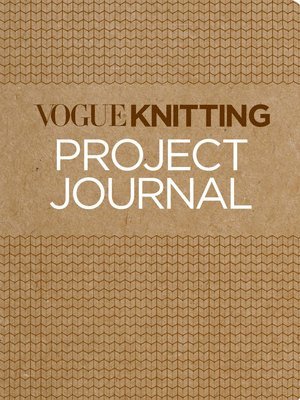 Vogue Knitting Project Journal 1