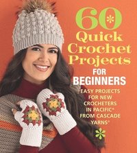 bokomslag 60 Quick Crochet Projects for Beginners