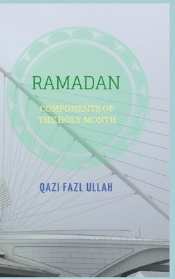 Qazi Fazl Ullah - Ramadan, Inbunden