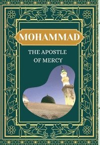 bokomslag Mohammad The Apostle Of Mercy