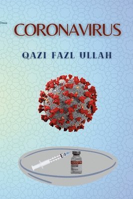 Qazi Fazl Ullah, Qazi Fazl Ullah - Coronavirus, Häftad