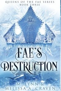 bokomslag Fae's Destruction (Queens of the Fae Book 3)