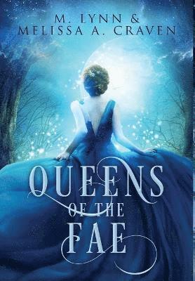 M Lynn - Queens of the Fae, Inbunden