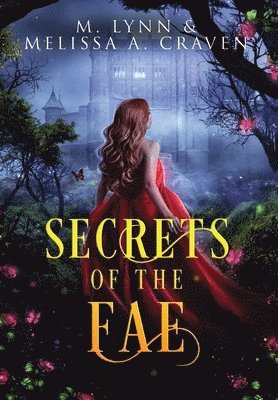 Melissa a Craven, M Lynn - Secrets of the Fae, Inbunden