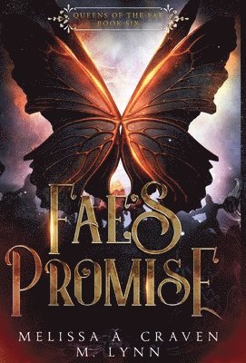 Melissa a Craven, M Lynn - Fae's Promise (Queens of the Fae Book 6), Inbunden