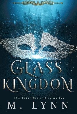 M Lynn - Glass Kingdom, Inbunden