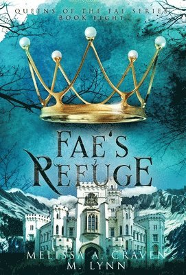 M Lynn, Melissa a Craven - Fae's Refuge, Inbunden