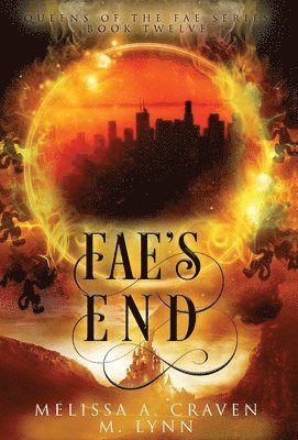 M Lynn, Melissa a Craven, M. Lynn, Melissa a. Craven, Melissa A. Craven, Melissa A Craven - Fae's End, Inbunden