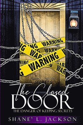 The Closed Door: The Danger of Keeping Secrets 1