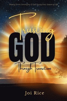 Trusting God Through Transition 1