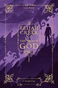 bokomslag Elijah Creek & The Armor of God Vol. IV