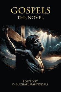 bokomslag Gospels the Novel