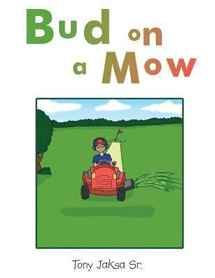 Bud on a Mow 1