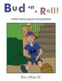 bokomslag Bud on a Roll: A Kid's Safety Squad Learning Book