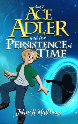 bokomslag Ace Adler and the Persistence of Time