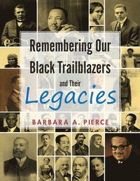 bokomslag Remembering Our Black Trailblazers and Their Legacies