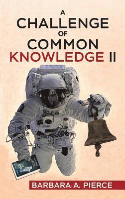 A Challenge of Common Knowledge II 1