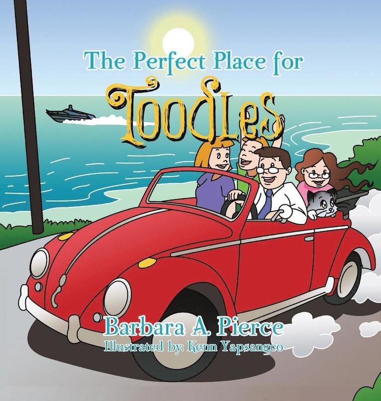 Barbara A Pierce, Barbara A. Pierce - Perfect Place for Toodles, Inbunden