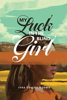 My Luck in the Blind Girl 1