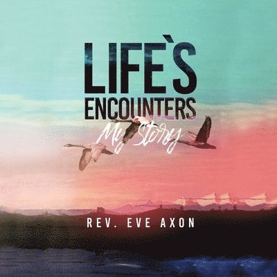 Life's Encounters 1