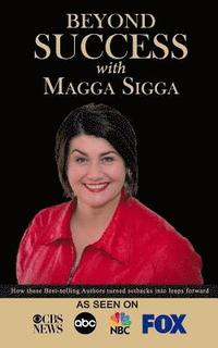 bokomslag Beyond Success with Magga Sigga