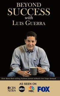 bokomslag Beyond Success with Luis Guerra