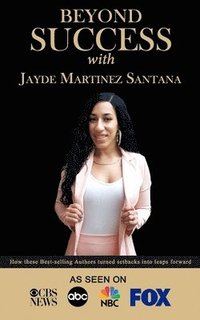 bokomslag Beyond Success with Jayde Martinez Santana