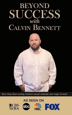bokomslag Beyond Success with Calvin Bennett