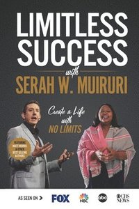 bokomslag Limitless Success with Serah W. Muiruri