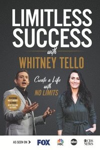 bokomslag Limitless Success with Whitney Tello