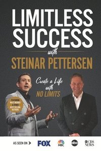 bokomslag Limitless Success with Steinar Pettersen