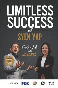 bokomslag Limitless Success with Syen Yap