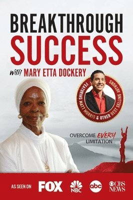 Breakthrough Success with Mary Etta Dockery 1