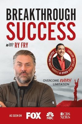 Breakthrough Success with Ry Fry 1