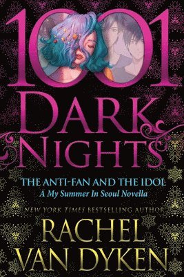 Rachel Van Dyken - Anti-Fan and the Idol, Häftad