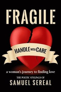 bokomslag Fragile, Handle With Care.