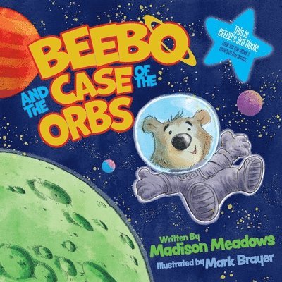 Beebo and the Case of the Orbs 1