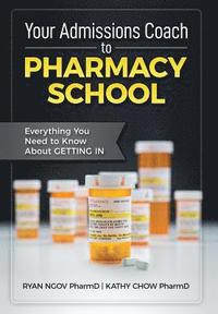 bokomslag Your Admissions Coach to Pharmacy School