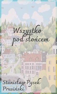 bokomslag Wszystko pod slo&#324;cem