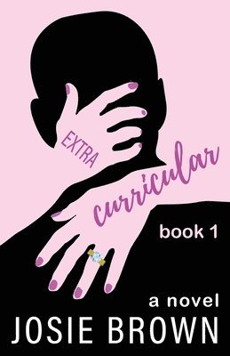 Josie Brown - Extracurricular - Book 1, Häftad