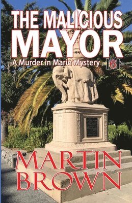 Martin Brown - Malicious Mayor, Häftad